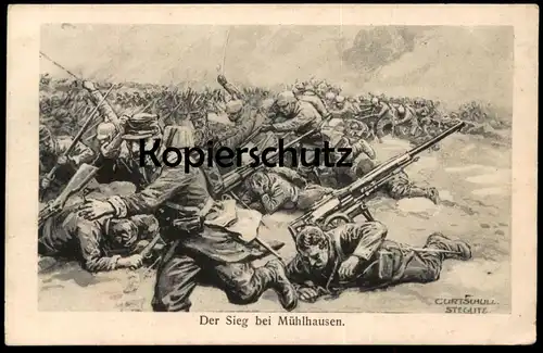 ALTE POSTKARTE DER SIEG BEI MÜHLHAUSEN SOLDATEN Waffen Uniform Soldat soldier uniforme Feldpost Curt Schulz Steglitz