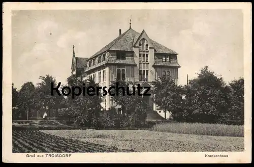 ALTE POSTKARTE GRUSS AUS TROISDORF KRANKENHAUS STEMPEL ZURÜCK ! Hospital hopital Ansichtskarte AK cpa postcard