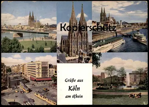 ÄLTERE POSTKARTE GRÜSSE AUS KÖLN AM RHEIN DOM STRASSENBAHN HOHENZOLLERNRING SEVERINSBRÜCKE MS VATERLAND Ansichtskarte