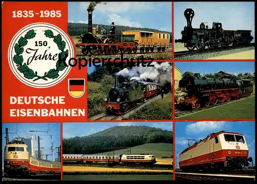 POSTKARTE 150 JAHRE DEUTSCHE EISENBAHN 1835 - 1985 Zug train railway Lokomotive locomotive vapeur steam engine postcard