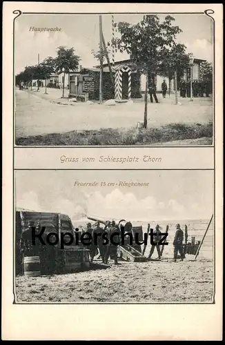 ALTE POSTKARTE GRUSS VOM SCHIESSPLATZ THORN Kanone Soldaten Soldat Militär Soldier Soldiers Military Guerre Torun polska