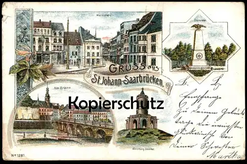 ALTE LITHO POSTKARTE GRUSS AUS ST. JOHANN SAARBRÜCKEN SARREBRUCK EHRENMAL MARKTPLATZ ALTE BRÜCKE WINTERBERG DENKMAL AK