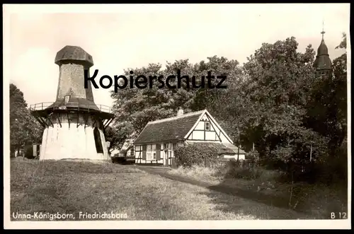 ALTE POSTKARTE UNNA KÖNIGSBORN FRIEDRICHSBORN MÜHLE Fachwerkhaus Windmühle Molen Moulin Windmill Mill cpa postcard