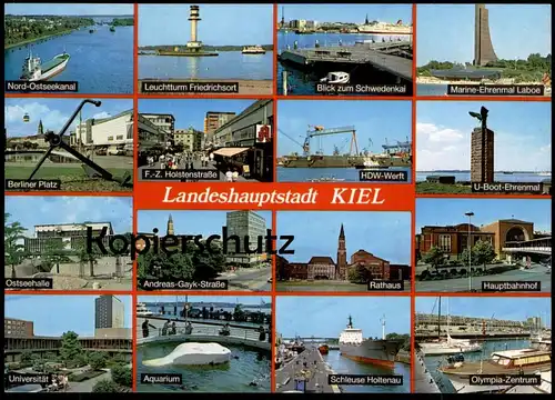 POSTKARTE LANDESHAUPTSTADT KIEL U-BOOT MARINE EHRENMAL ANDREAS GAYK STRASSE AQUARIUM NORD-OSTSEEKANAL LEUCHTTURM WERFT