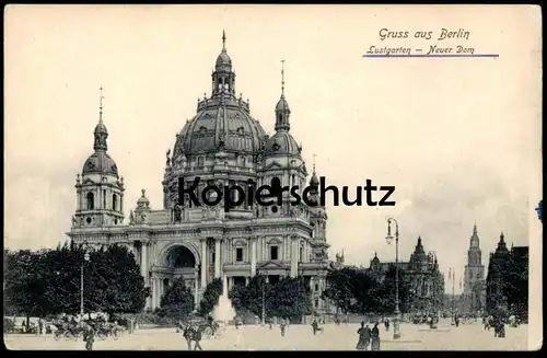 ALTE POSTKARTE GRUSS AUS BERLIN LUSTGARTEN NEUER DOM Kirche church cpa postcard AK Ansichtskarte