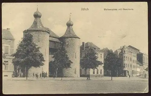 ALTE POSTKARTE JÜLICH WALRAMSPLATZ MIT HEXENTURM 1919 Turm witch tower tour Ansichtskarte AK cpa postcard