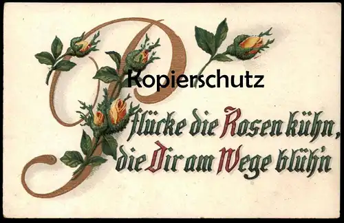 ALTE POSTKARTE SPRUCH PFLÜCKE DIE ROSEN KÜHN BARLT 1918 Blume Flower Fleur Flowers Rosen Rose Prägekarte gauffrée cpa AK