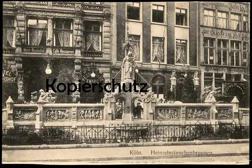 ALTE POSTKARTE KÖLN HEINZELMÄNNCHENBRUNNEN HOTEL REICHSHOF Altdeutscher Weinkneipe Glocke am Hof Cöln Colonia cpa AK