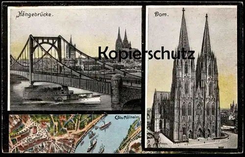 ALTE POSTKARTE CÖLN HÄNGEBRÜCKE RHEIN MÜLHEIM & DOM Köln Cologne Keulen cpa postcard AK Ansichtskarte