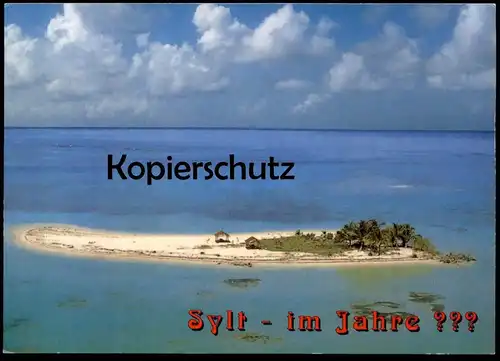 POSTKARTE SYLT IM JAHRE ? KÜSTENEROSION INSELSCHWUND Caribbean Karibik Nordsee North Sea Mer AK Ansichtskarte postcard