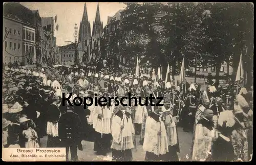 ALTE POSTKARTE KÖLN EUCHARISTISCHER CONGRESS ZU CÖLN 1909 GROSSE PROZESSION ÄBTE Abt Bischof procession Dom bishop cpa
