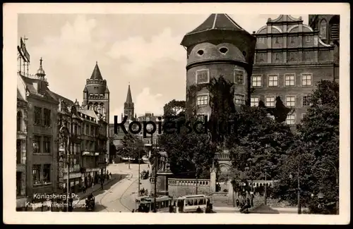 ALTE POSTKARTE KÖNIGSBERG KAISER WILHELM PLATZ Kaliningrad Krolewiec Ostpreussen Strassenbahn Tram Tramway Straßenbahn