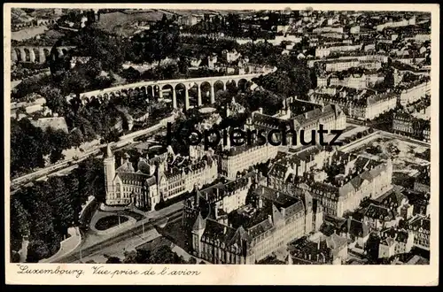 ALTE POSTKARTE LUXEMBOURG VUE PRISE DE L'AVION Luxemburg Luftbild Fliegeraufnahme AK Ansichtskarte cpa postcard