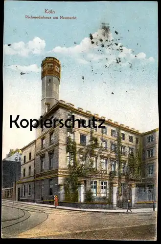ALTE POSTKARTE KÖLN RICHMODISHAUS AM NEUMARKT Cologne Cöln cpa postcard AK Ansichtskarte