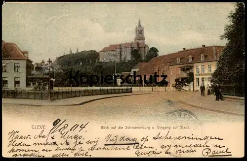 ALTE POSTKARTE CLEVE EINGANG ZUR STADT BLICK AUF SCHWANENBURG GASTHOF DE POORT VON KLEEF Kleve Ansichtskarte AK postcard