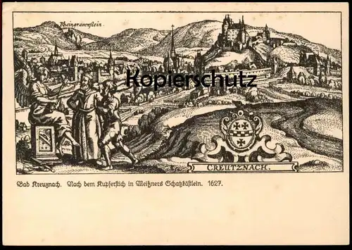 ALTE POSTKARTE BAD KREUZNACH 1627 NACH DEM KUPFERSTICH IN MEISSNERS SCHATZKÄSTLEIN RHEINGRAFENSTEIN Ansichtskarte cpa AK