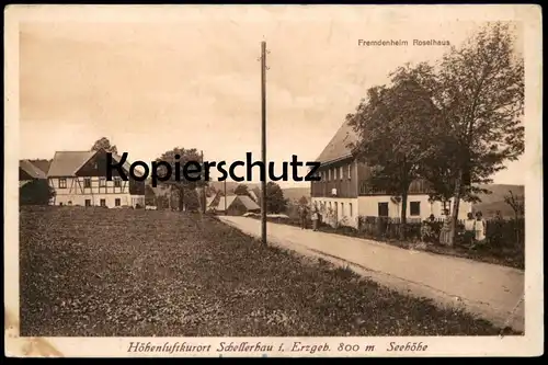 ALTE POSTKARTE SCHELLERHAU FREMDENHEIM ROSELHAUS 800 METER SEEHÖHE Altenberg Erzgebirge Ansichtskarte AK postcard cpa