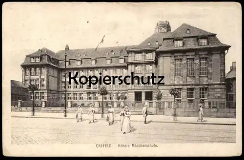 ALTE POSTKARTE CREFELD HÖHERE MÄDCHENSCHULE KREFELD Schule école School Ansichtskarte AK postcard cpa