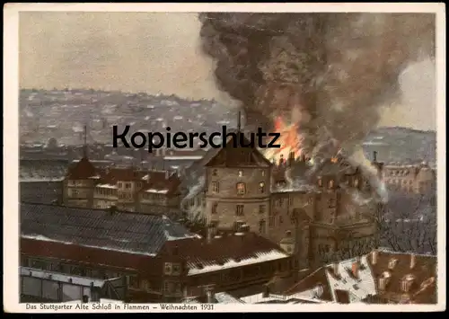ALTE POSTKARTE STUTTGART SCHLOSS IN FLAMMEN WEIHNACHTEN 1931 Castle Fire Katastrophe Ansichtskarte AK postcard cpa
