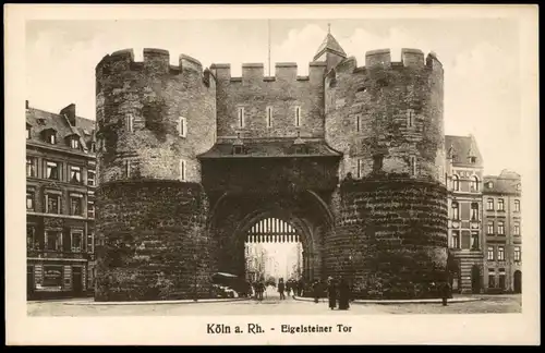 ALTE POSTKARTE KÖLN AM RHEIN EIGELSTEINER TOR Cöln Ansichtskarte AK cpa postcard