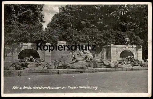 ALTE POSTKARTE KÖLN A. RH. HILDEBRANDBRUNNEN AM KAISER-WILHELMSRING Kaiser-Wilhlem-Ring Ansichtskarte AK cpa postcard