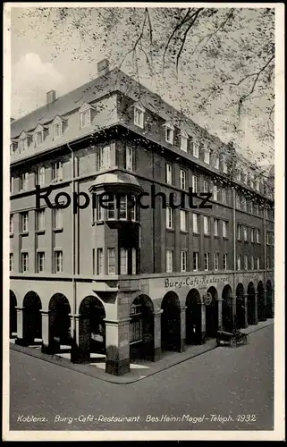 ALTE POSTKARTE KOBLENZ BURG-CAFÉ-RESTAURANT BESITZER HEINR. MAGEL TELEPHON 1932 Ansichtskarte cpa postcard AK