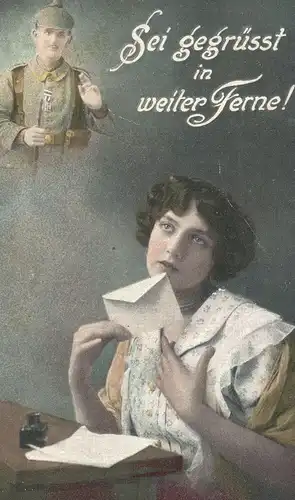 ALTE POSTKARTE SEI GEGRÜSST IN WEITER FERNE! FRAU HERZSCHMERZ LIEBE WELTKRIEG SOLDAT Ansichtskarte postcard cpa AK