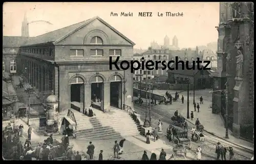 ALTE POSTKARTE METZ AM MARKT LE MARCHÉ PFERDEKUTSCHE COCHE HORSE-DRAWN CARRIAGE Ansichtskarte postcard cpa AK