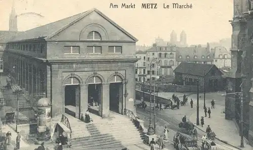 ALTE POSTKARTE METZ AM MARKT LE MARCHÉ PFERDEKUTSCHE COCHE HORSE-DRAWN CARRIAGE Ansichtskarte postcard cpa AK