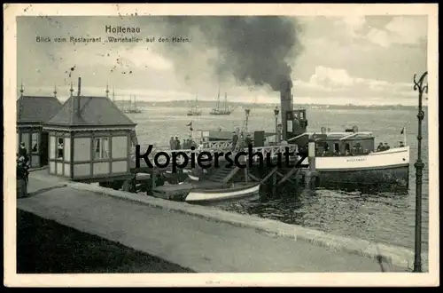 ALTE POSTKARTE HOLTENAU BLICK VOM RESTAURANT WARTEHALLE AUF DEN HAFEN KIEL DAMPFER SCHIFF MÖLTENORT postcard