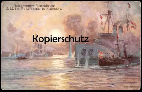 ALTE POSTKARTE KIAUTSCHAU S.M. SCHIFF ELISABETH SIGN. ALEX KIRCHER Kiautschou handschriftlich Jude antisemitic sentence