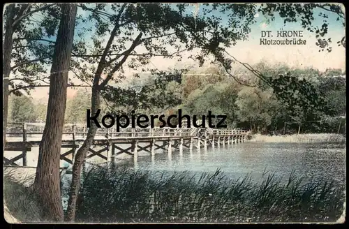 ALTE POSTKARTE DEUTSCH KRONE DT. KRONE KLOTZOWBRÜCKE Klotzow Walcz Poland Polen Polska cpa AK Ansichtskarte postcard