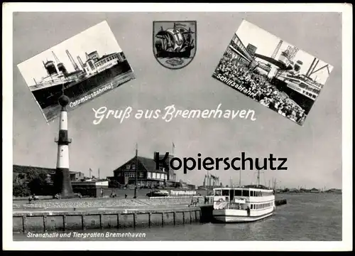 ÄLTERE POSTKARTE GRUSS AUS BREMERHAVEN STRANDHALLE UND TIERGROTTEN SCHIFFSABFAHRT COLUMBUSBAHNHOF Leuchtturm phare cpa