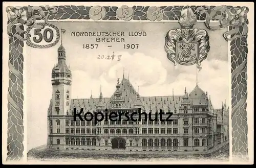 ALTE LITHO POSTKARTE 50 JAHRE NORDDEUTSCHER LLOYD BREMEN WAPPEN 1857 - 1907 Ansichtskarte postcard cpa AK