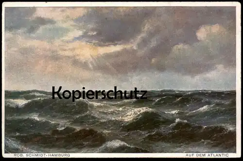 ALTE MARITIME KÜNSTLER POSTKARTE AUF DEM ATLANTIC ROBERT SCHMIDT-HAMBURG MEER ATLANTIK sea Ansichtskarte postcard cpa AK