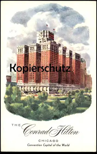 ALTE LITHO POSTKARTE THE CONRAD HILTON CHICAGO ILLINOIS HOTEL CONVENTION CAPITAL USA America Ansichtskarte postcard