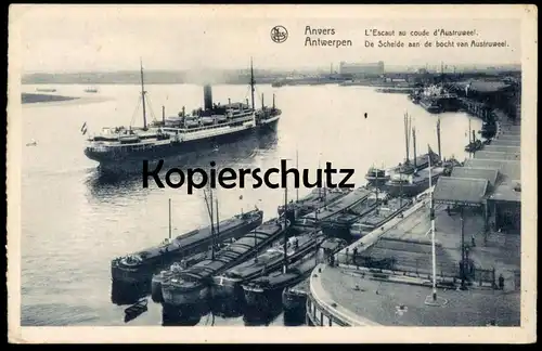ALTE POSTKARTE ANVERS L' ESCAUT AU COUDE D' AUSTRUWEEL DE SCHELDE AAN DE BOCHT DAMPFER Hafen port steam ship Schiff cpa