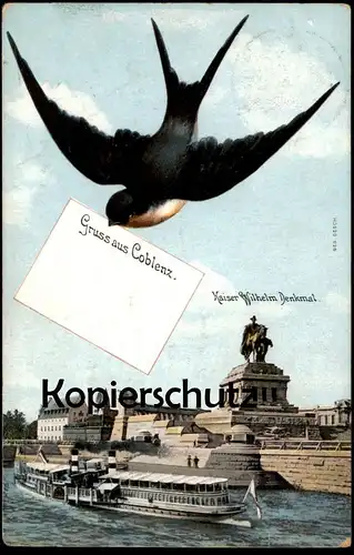 ALTE POSTKARTE GRUSS AUS COBLENZ SCHWALBE BRINGT BRIEF DAMPFER KAISER WILHELM DENKMAL KOBLENZ Ansichtskarte postcard