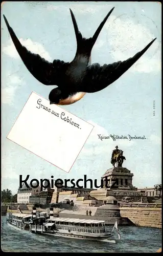 ALTE POSTKARTE GRUSS AUS COBLENZ SCHWALBE BRINGT BRIEF DAMPFER KAISER WILHELM DENKMAL monument Ansichtskarte postcard