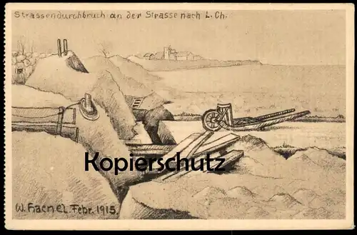 ALTE KÜNSTLER POSTKARTE WWI STRASSENDURCHBRUCH AN DER STRASSE NACH L. SIGN. WERNER HAENEL 1915 Ansichtskarte postcard
