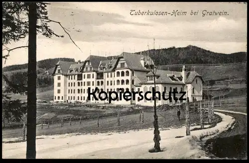ALTE POSTKARTE TUBERKULOSEN-HEIM BEI GRATWEIN 1906 bei Graz Steiermark Heilstätte Enzenbach Hörgas Österreich Austria