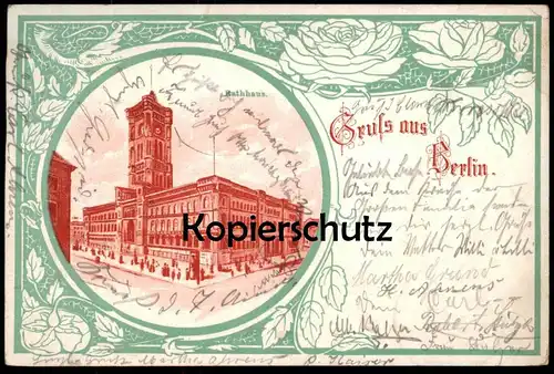 ALTE JUGENDSTIL POSTKARTE GRUSS AUS BERLIN RATHHAUS 1904 Rathaus Rose Rosen Ansichtskarte postcard cpa AK