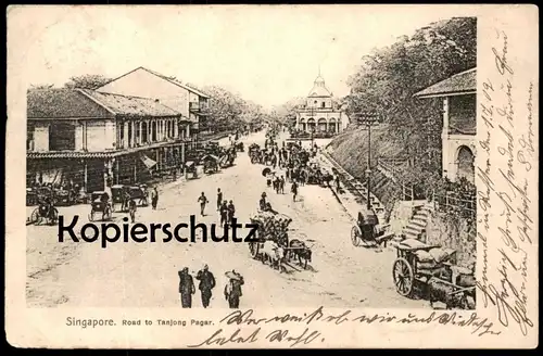 ALTE POSTKARTE SINGAPUR SINGAPORE ROAD TO TANJONG PAGAR STEMPEL KAISERLICHE MARINE SCHIFFSPOST SCHIFF PITA Ansichtskarte
