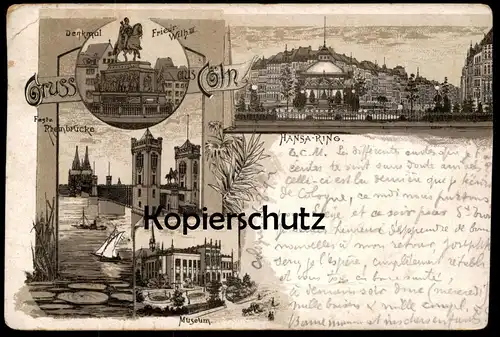 ALTE LITHO POSTKARTE GRUSS AUS CÖLN 1892 Hansa-Ring Museum Denkmal Friedrich Wilh. Vorläufer Ansichtskarte cpa postcard