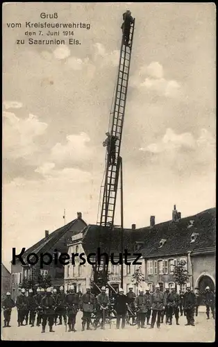 ALTE POSTKARTE SAARUNION GRUSS VOM KREISFEUERWEHRTAG 07.06.1914 FEUERWEHR Sarre-Union fire brigade pompiers cpa postcard