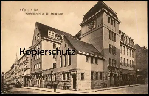 ALTE POSTKARTE CÖLN WOHLFAHRTSHAUS DER STADT CÖLN KÖLN Ansichtskarte cpa postcard AK