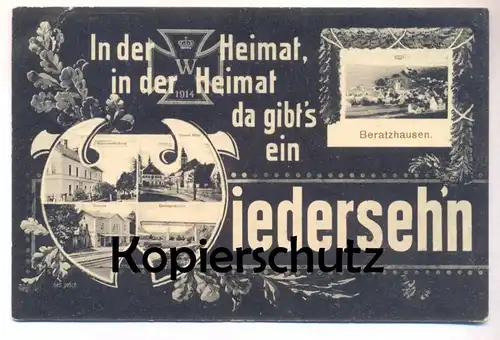 ALTE POSTKARTE BERATZHAUSEN 1914 IN DER HEIMAT, IN DER HEIMAT DA GIBT'S EIN WIEDERSEH'N MÄDCHENSCHULE BAHNHOF station