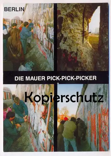 ÄLTERE POSTKARTE BERLIN BERLINER MAUER GRENZÖFFNUNG PICK-PICK-PICKER SPECHTE LE MUR THE WALL Ansichtskarte cpa postcard