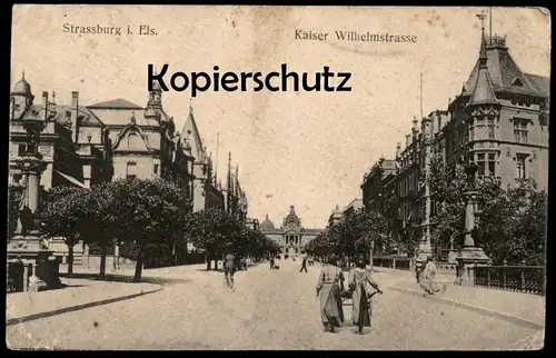 ALTE POSTKARTE STRASSBURG KAISER WILHELMSTRASSE Wilhelm Strasse Strasbourg Ansichtskarte postcard AK cpa