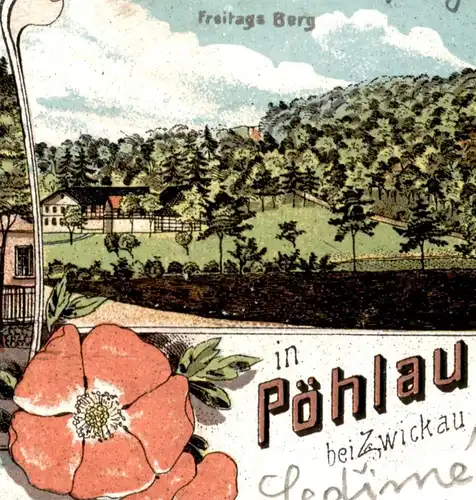 ALTE LITHO POSTKARTE GRUSS AUS DEM WALDSCHLÖSSCHEN IN PÖHLAU BEI ZWICKAU E. Schettler Freitags Berg Ansichtskarte AK cpa